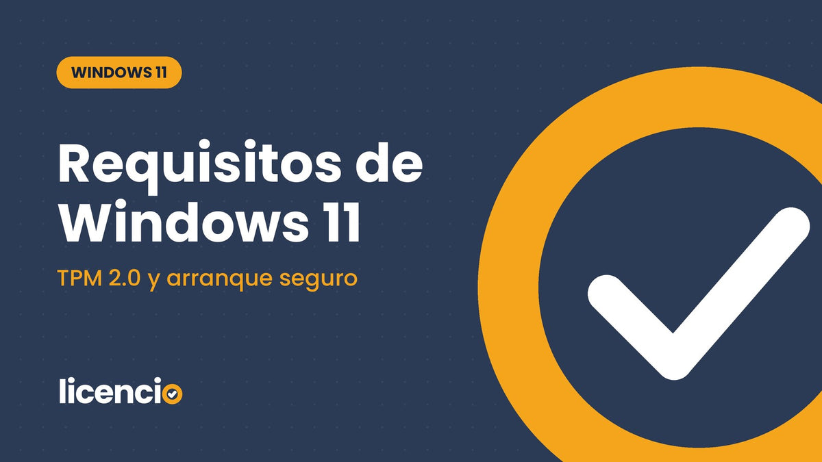 Requisitos de Windows 11: TPM 2.0 y arranque seguro